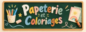 Papeterie et coloriages