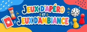 Jeux d’apéro et Jeux d’ambiance