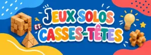 Jeux solos et Casses-têtes